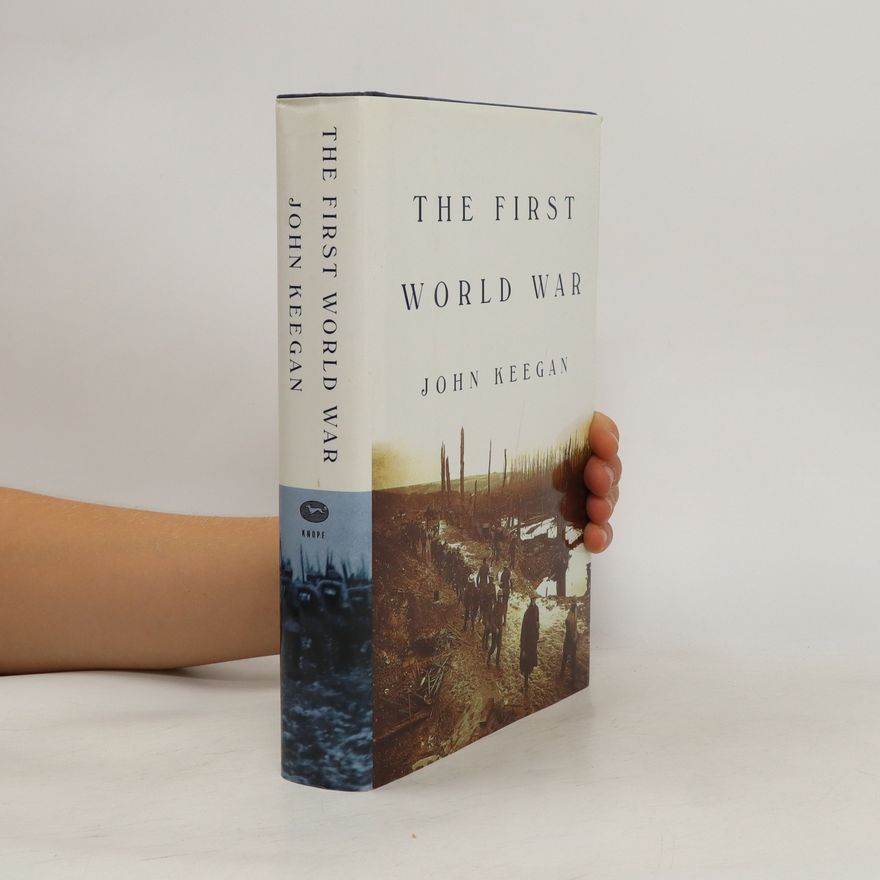 John Keegan The First World War