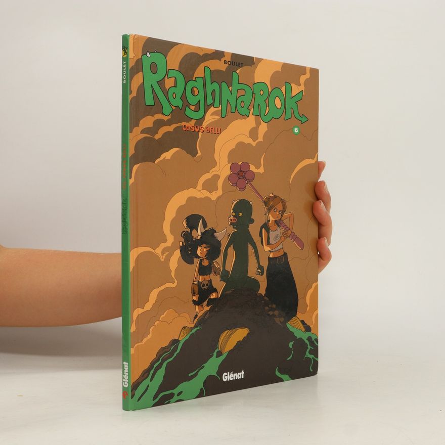 Boulet Raghnarok 6: Casus Belli
