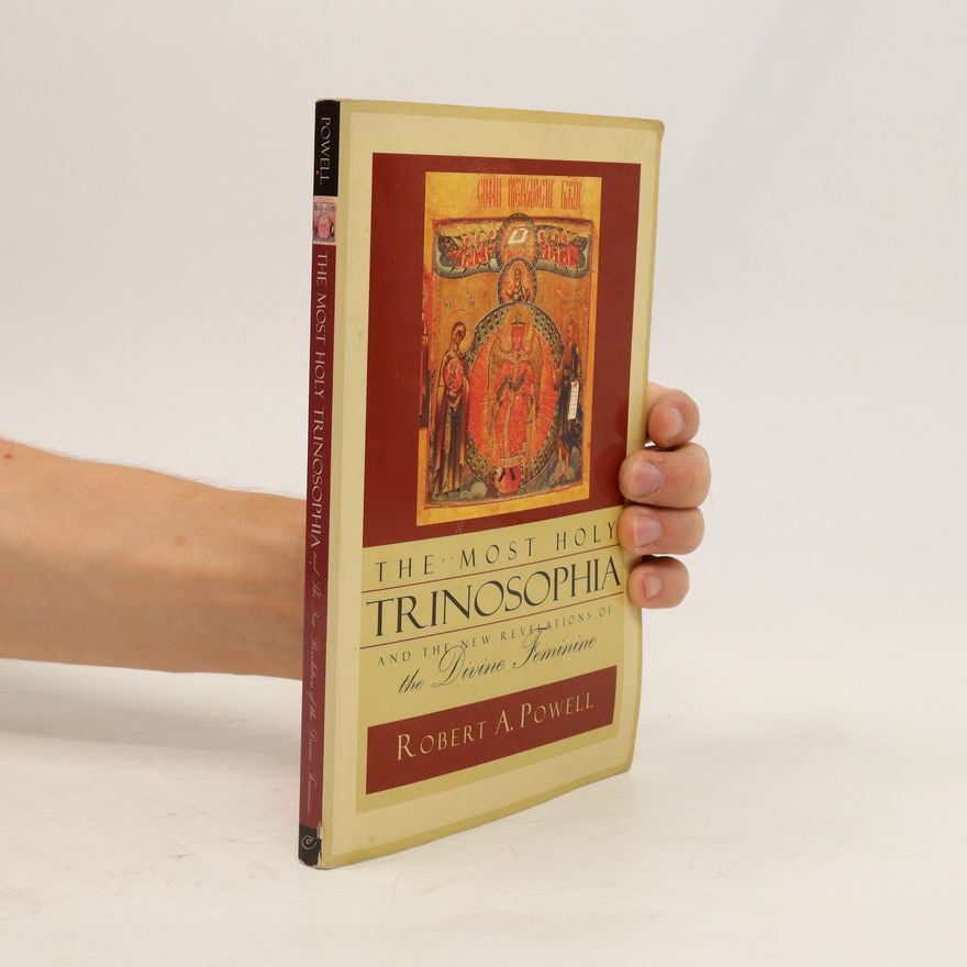 Robert A. Powell The Most Holy Trinosophia