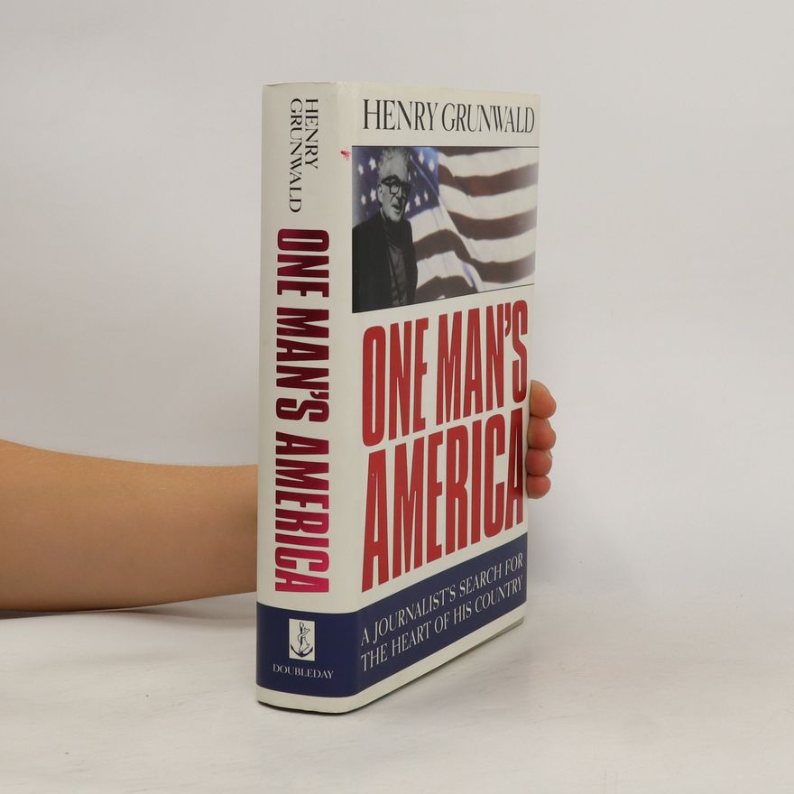 Henry Grunwald One Man's America