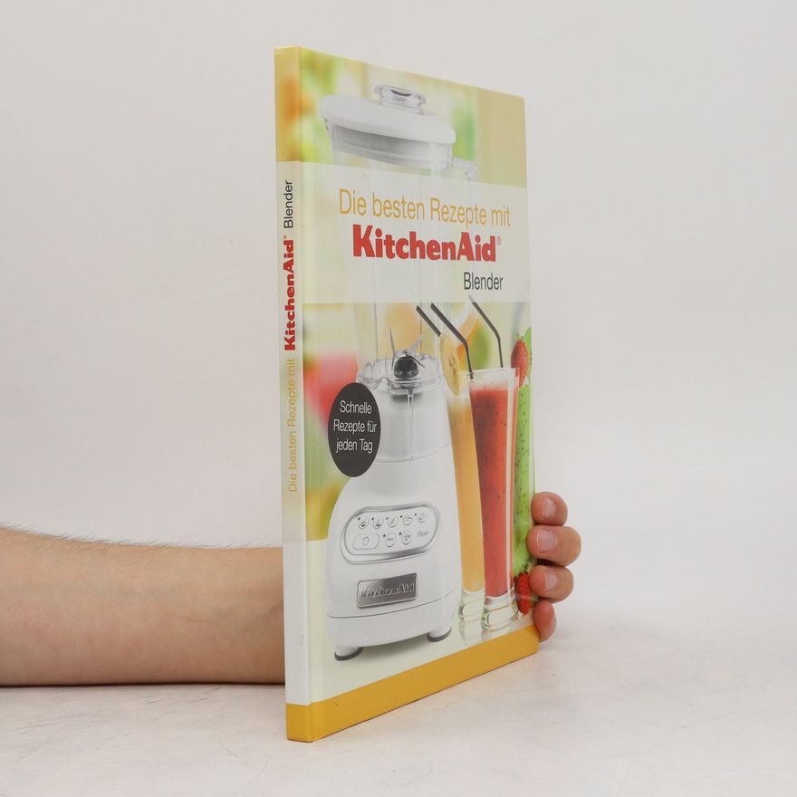 Autorenkollektiv Die besten Rezepte mit KitchenAid Blender