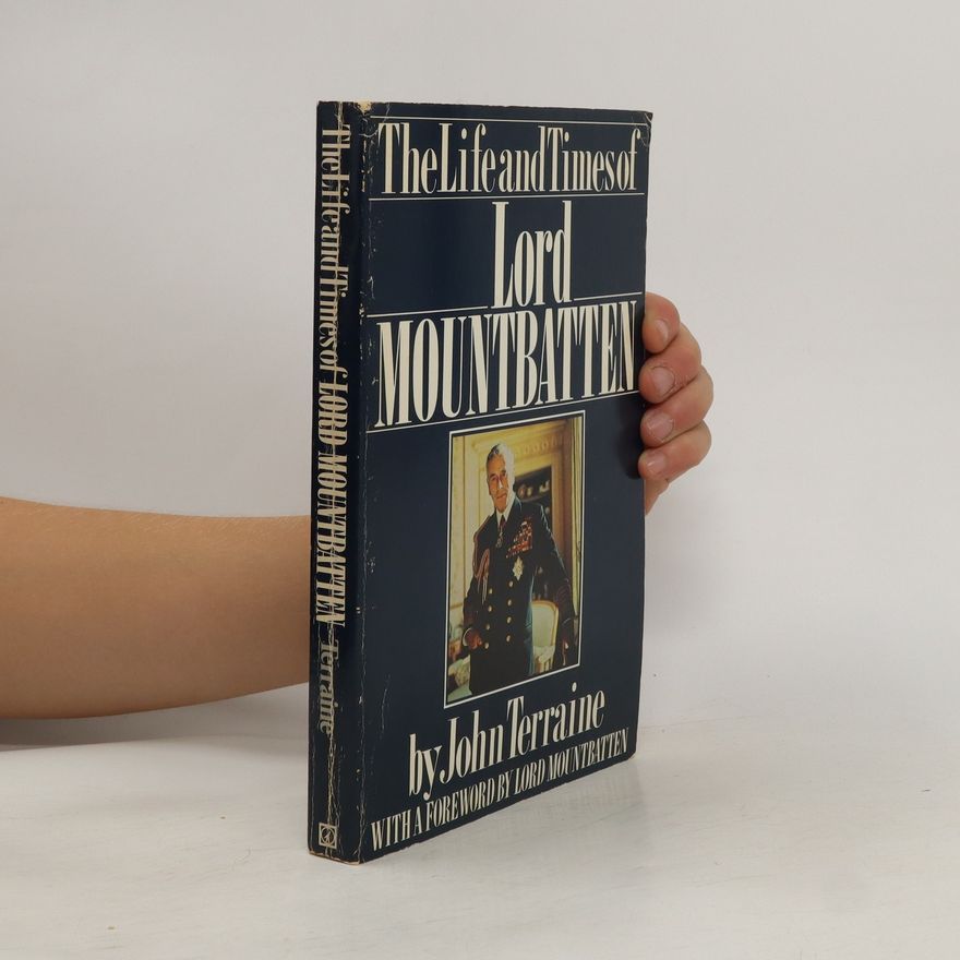 John Terraine The Life and Times of Lord Mountbatten