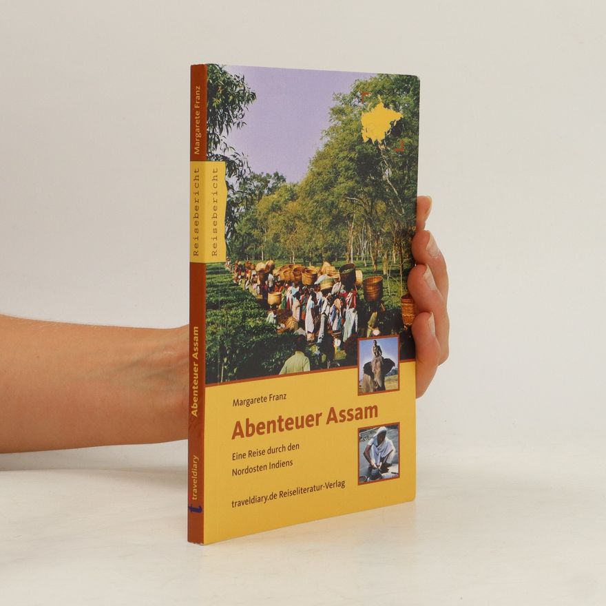 Margarete Franz Abenteuer Assam