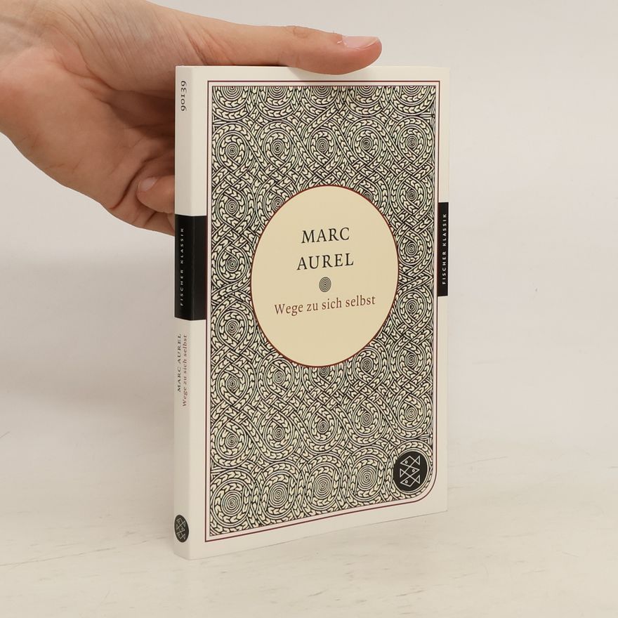 Marcus Aurelius Wege zu sich selbst