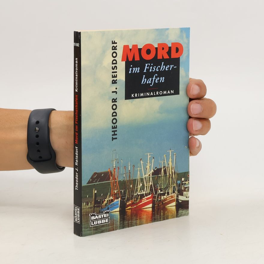 Theodor J. Reisdorf Mord im Fischereihafen