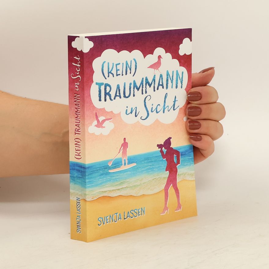 Svenja Lassen (Kein) Traummann in Sicht