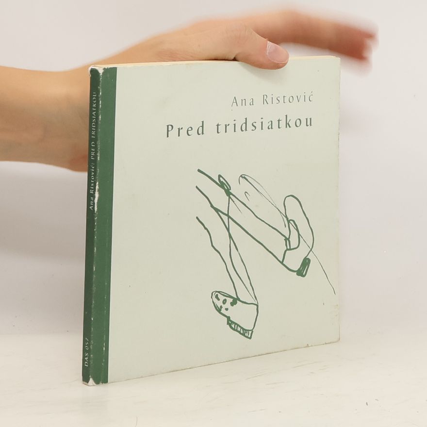 Ana Ristović Pred tridsiatkou