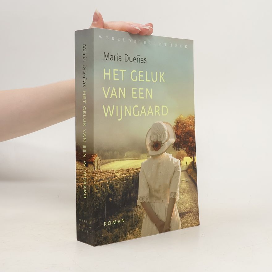 María Dueñas Het geluk van een wijngaard