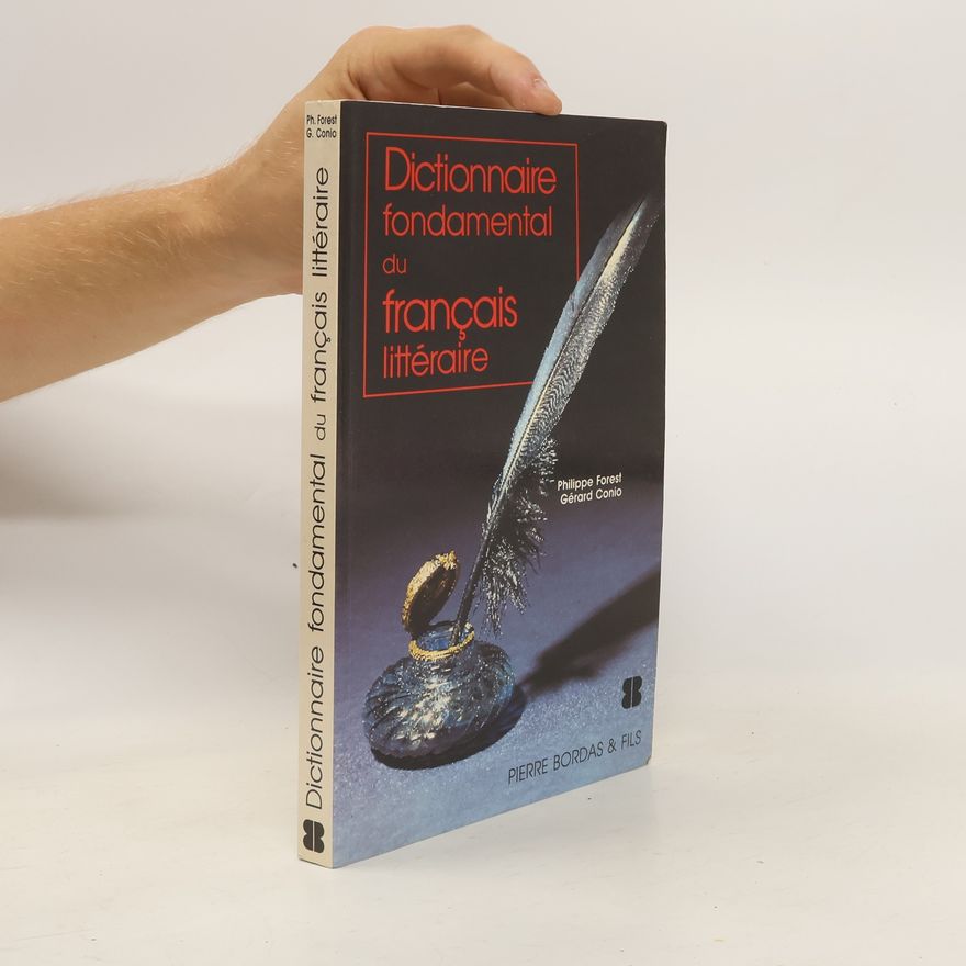 Gérard Conio Dictionnaire fondamental du français littéraire