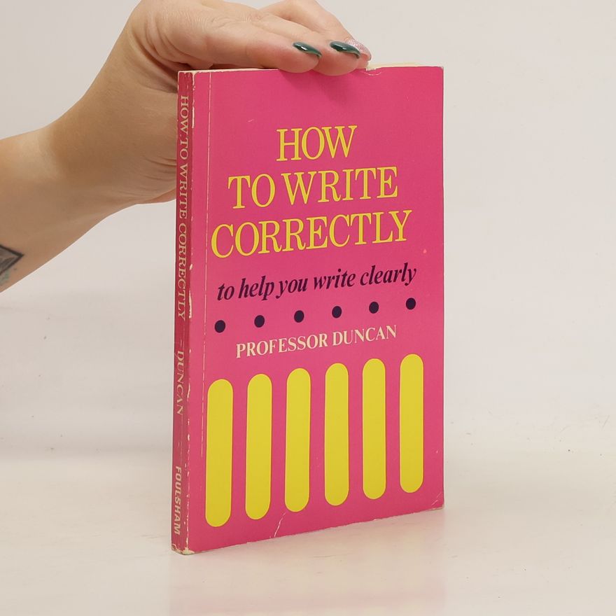 Autorenkollektiv How to Write Correctly. To Help You Write Clearly