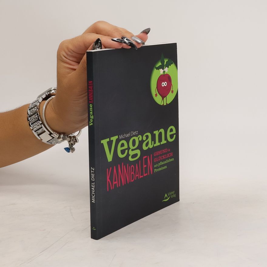 Michael Dietz Vegane Kannibalen