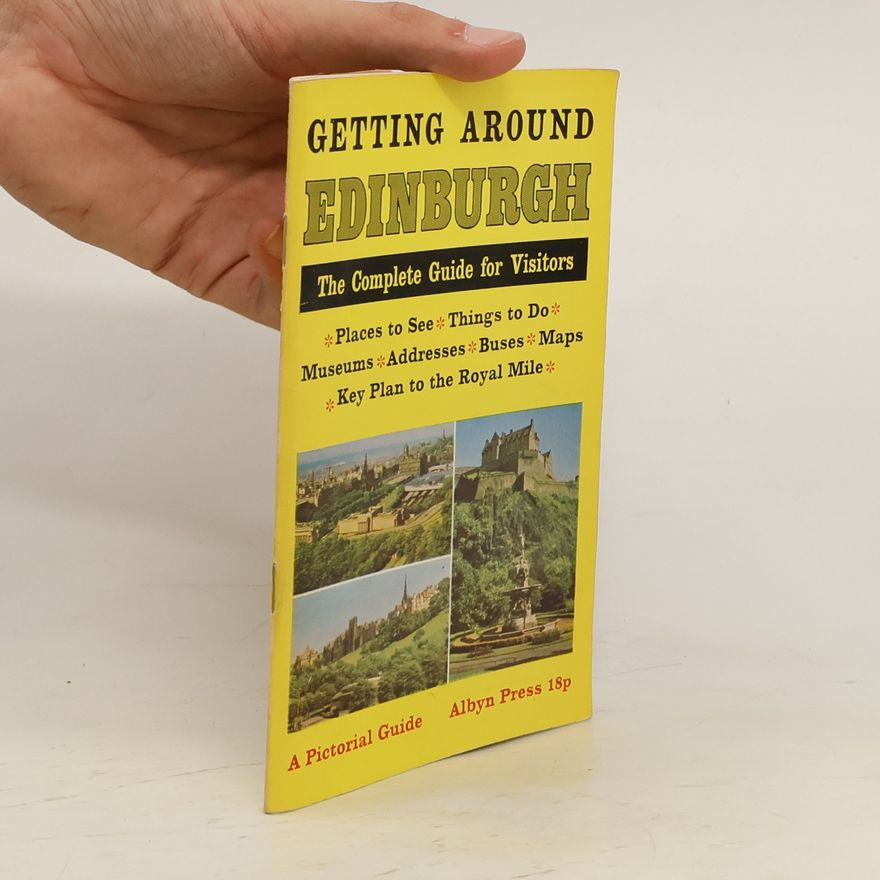 Autorenkollektiv Getting Around Edinburgh. The Complete Guide for Visitors