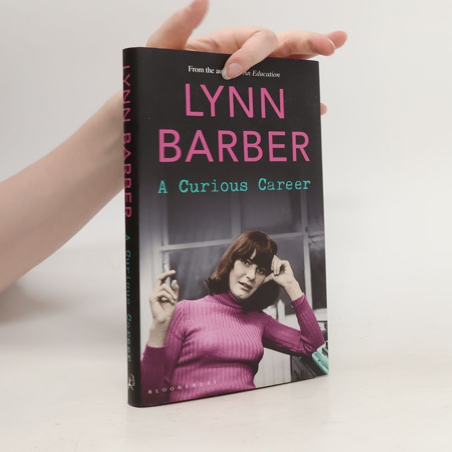 Lynn Barber A Curious Career