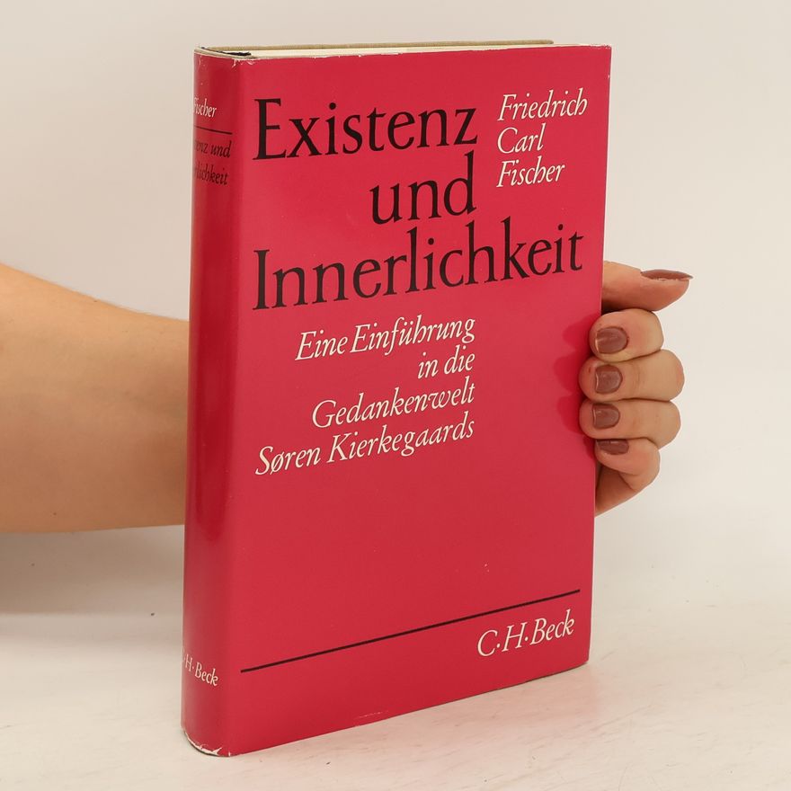 Carl-Friedrich Fischer Existenz und Innerlichkeit