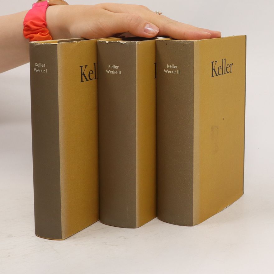 Gottfried Keller Keller. Werke I-III
