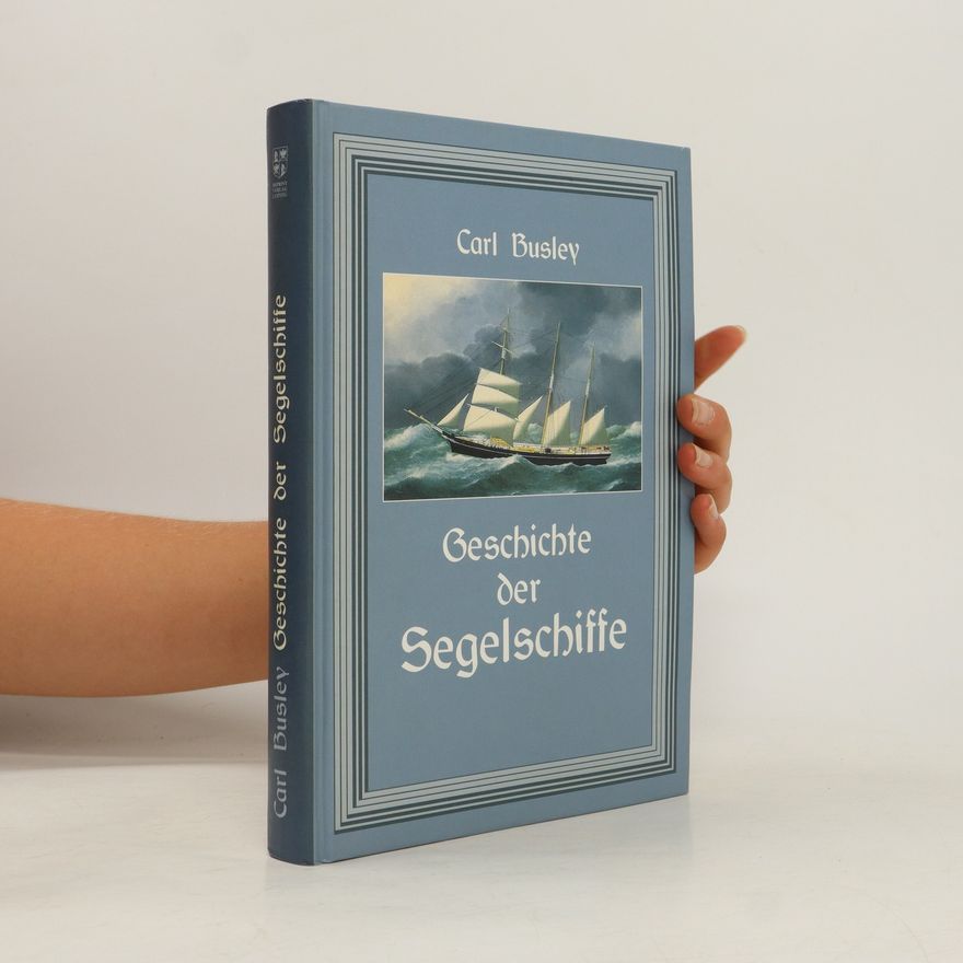 Carl Busley Geschichte der Segelschiffe