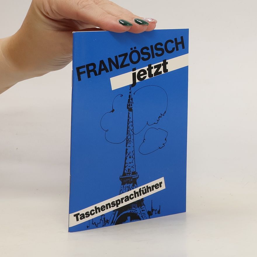 Autorenkollektiv Französisch jetzt. Taschensprachführer