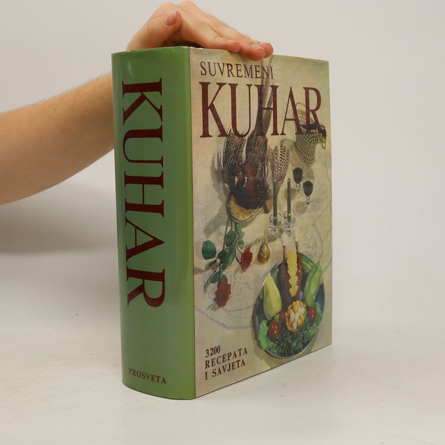 Kolektiv autorů Suvremeni kuhar: 3200 recepata i savjeta