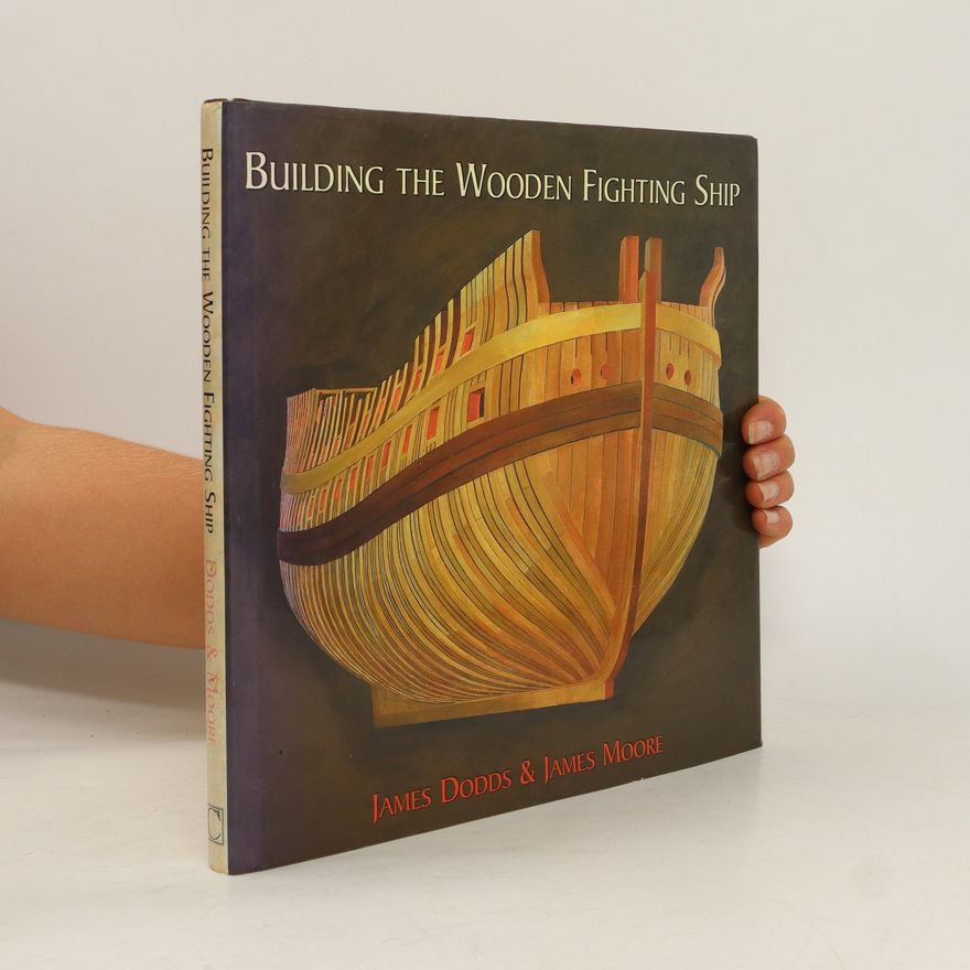 James Dodds Building the Wooden Fighting Ship