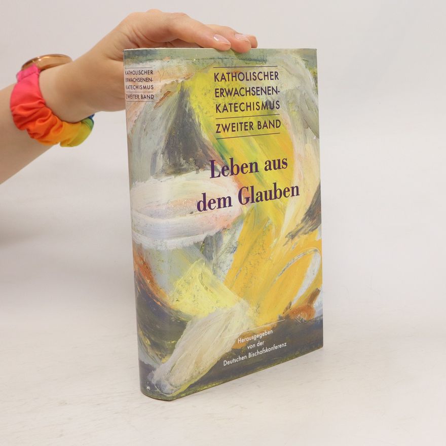 Kolektiv autorů Katholischer Erwachsenen-Katechismus. Leben aus dem Glauben