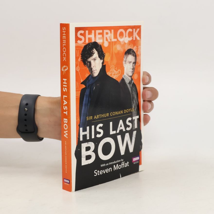 Arthur Conan Doyle His Last Bow