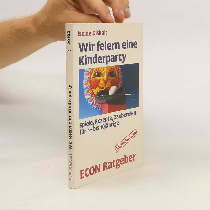Isolde Kiskalt Wir feiern eine Kinderparty