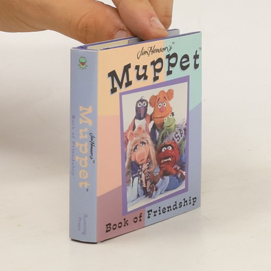 Jim Henson Jim Henson's Muppet Book of Friendship