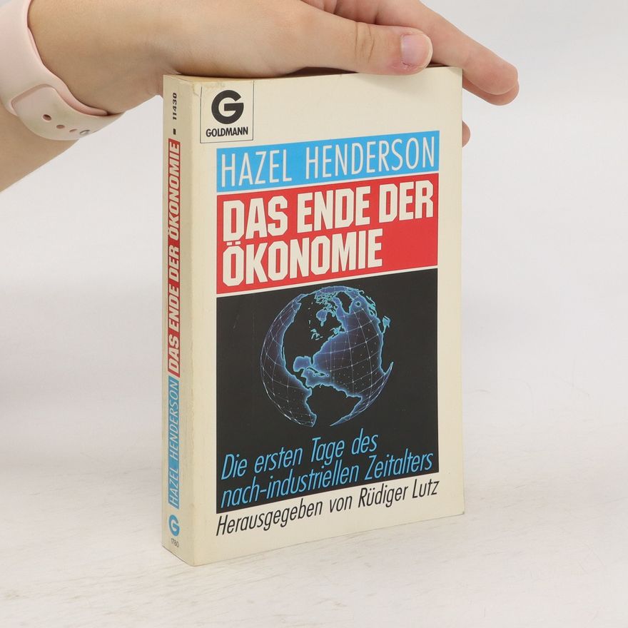 Hazel Henderson Das Ende der Ökonomie