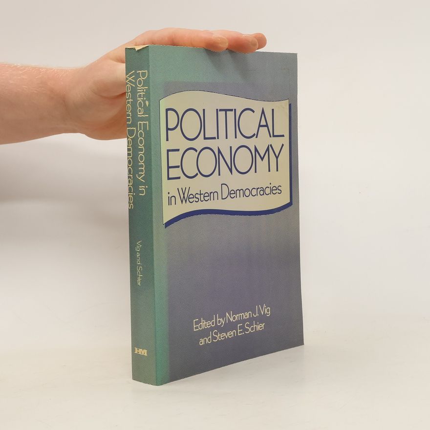 Norman J. Vig Political Economy in Western Democracies