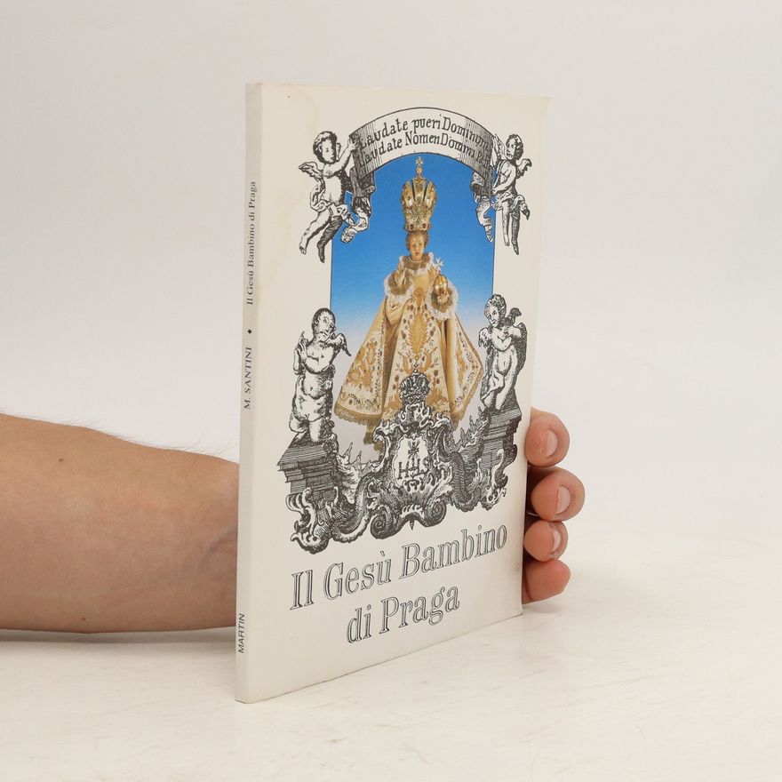 M Santini Il Gesù Bambino di Praga