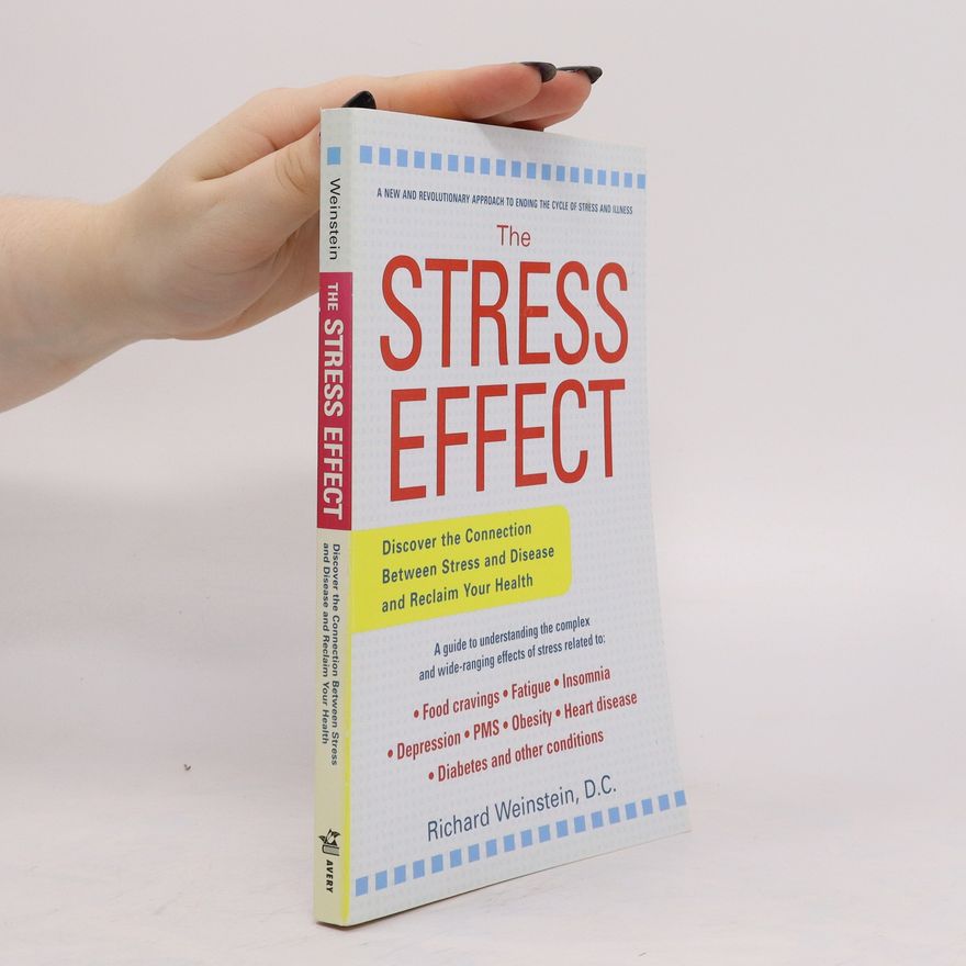 Richard Weinstein The Stress Effect (Avery Health Guides)