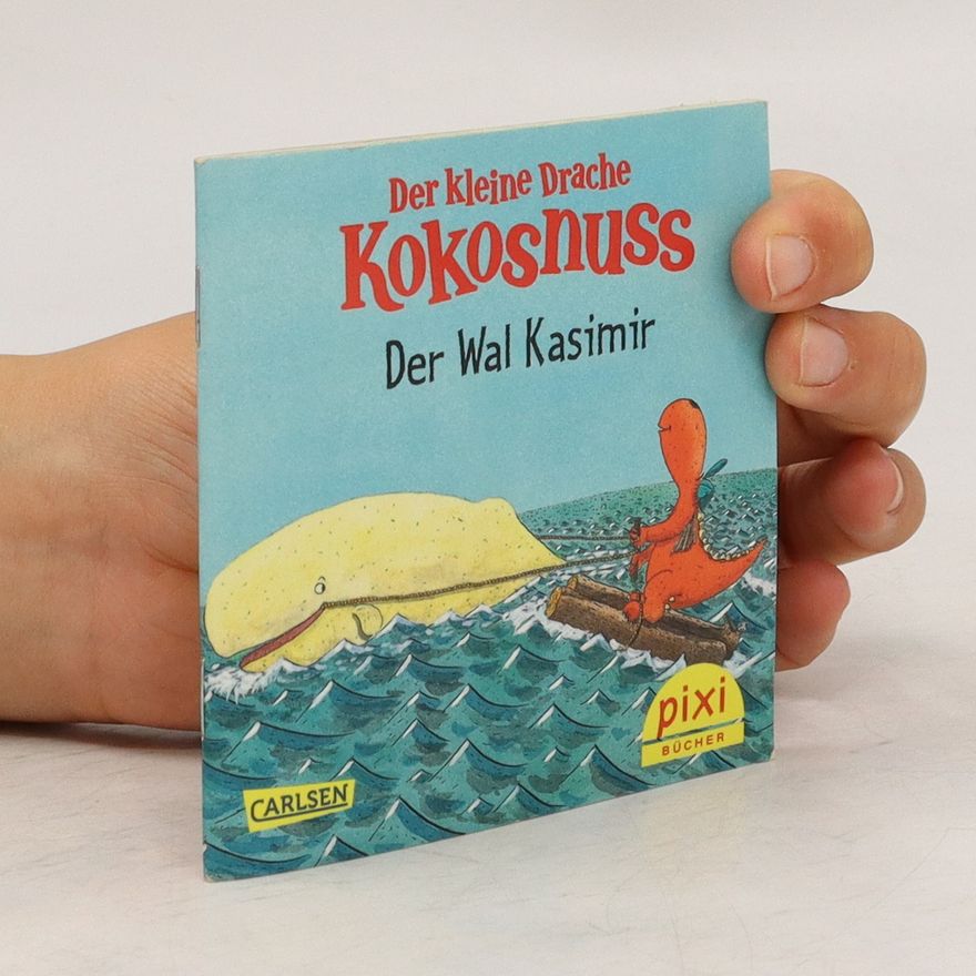 Ingo Siegner Der kleine Drache Kokosnuss. Der Wal Kasimir
