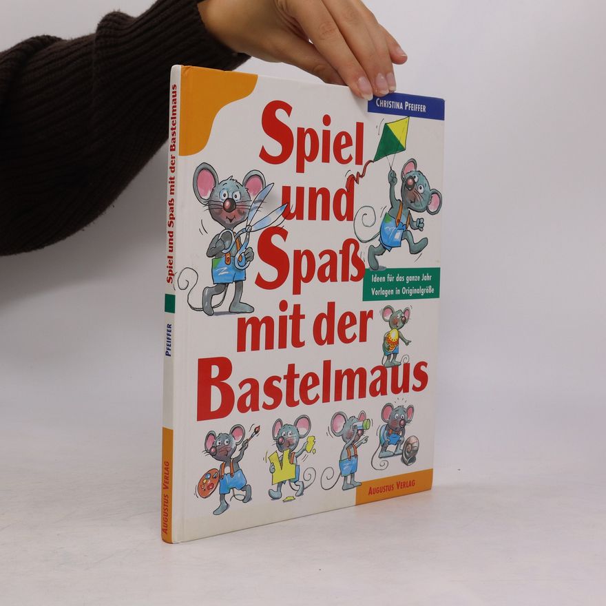 Autorenkollektiv Spiel und Spass mit der Bastelmaus