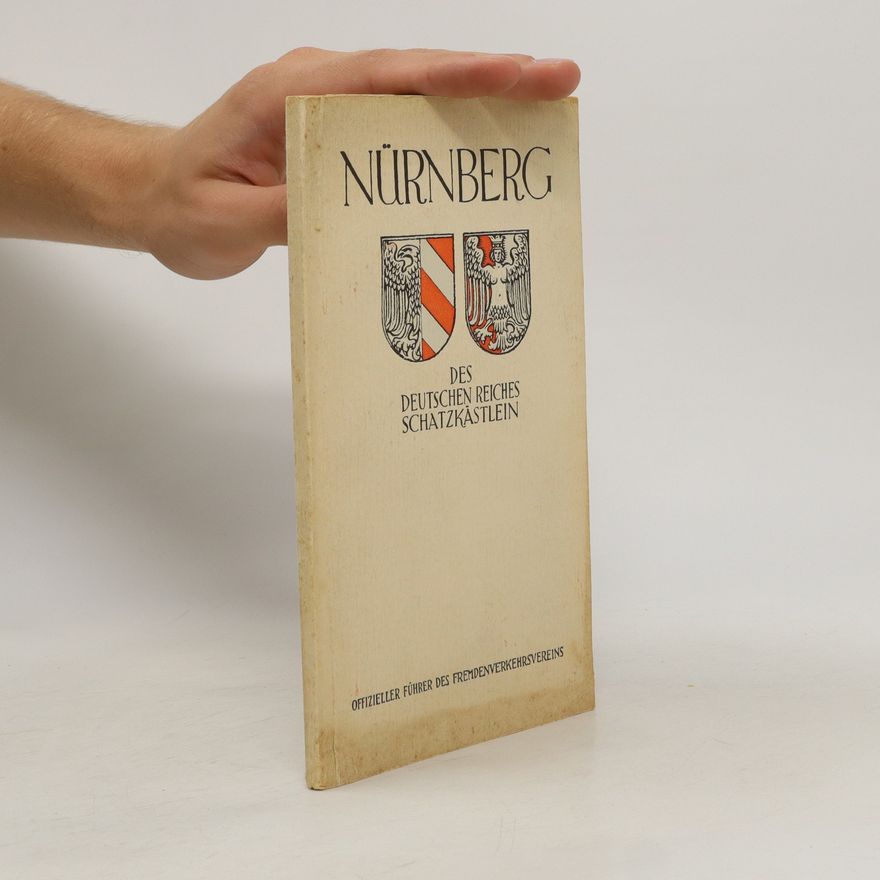 Various authors Nürnberg. Des Deutschen reiches schatzkästlein