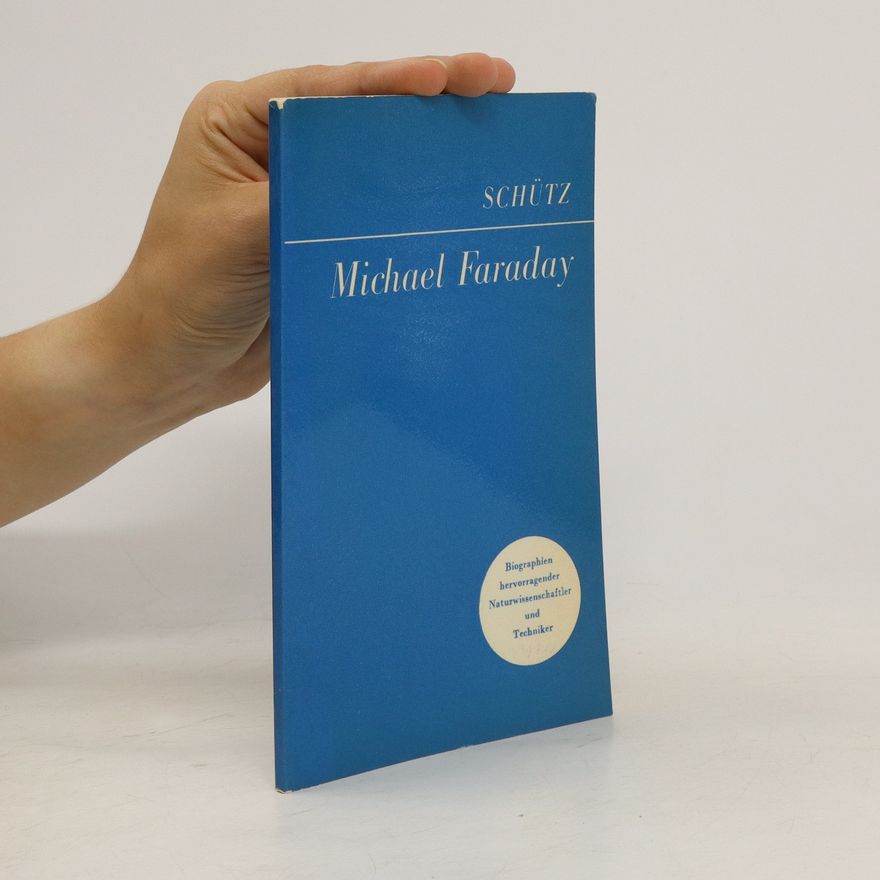 Wilhelm Schütz Michael Faraday