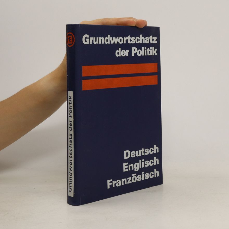 Herbert Paul Krause Grundwortschatz der Politik : Deutsch-Englisch-Französisch
