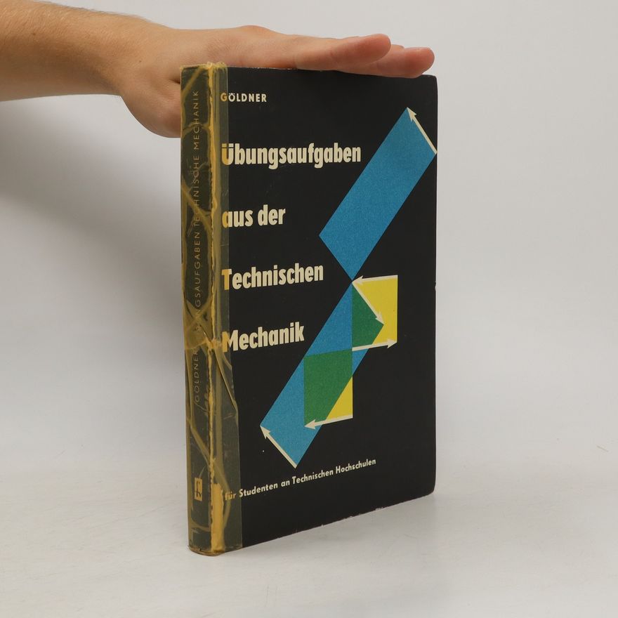 Autorenkollektiv Ubungsaufgaben aus der Technischen Mechanik