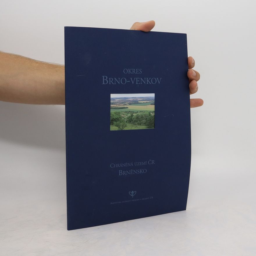Collectif d'auteurs Okres Brno-venkov. Chráněná území ČR Brněnsko