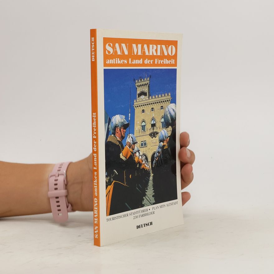 Marino Cardinali San Marino. Antikes Land der Freiheit