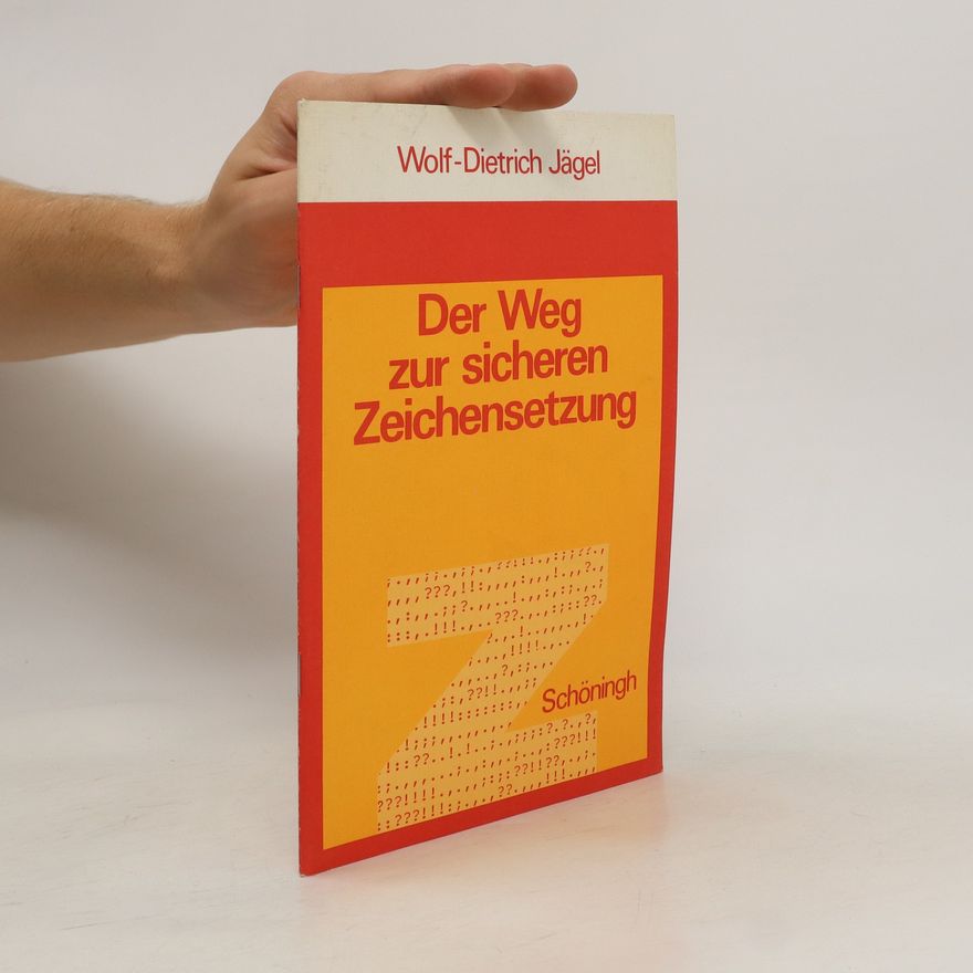 Wolf Dietrich Jägel Der Weg zur sicheren Zeichensetzung