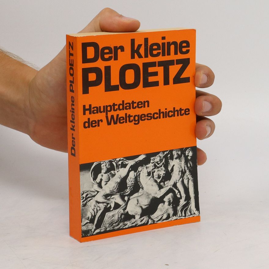Autorenkollektiv Der kleine Ploetz, Hauptdaten der Weltgeschichte