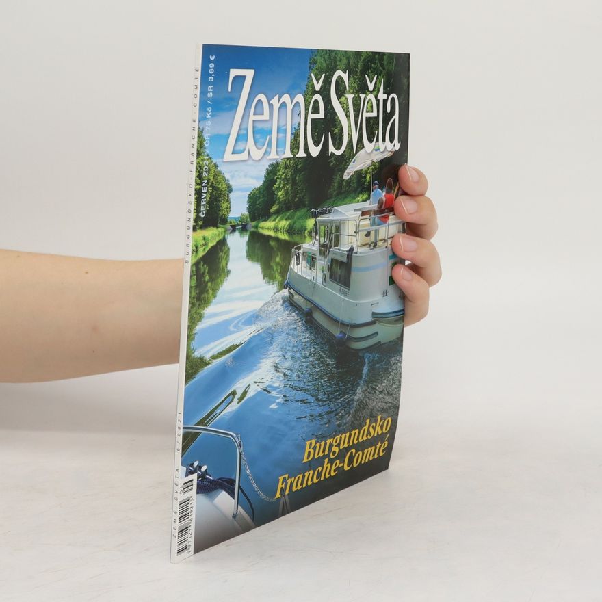 Various authors Země Světa 6/2021. Burgundsko. Franche-Comté