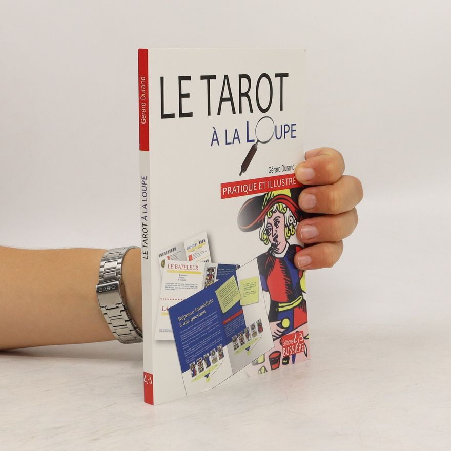 Gérard Durand Le tarot à la loupe
