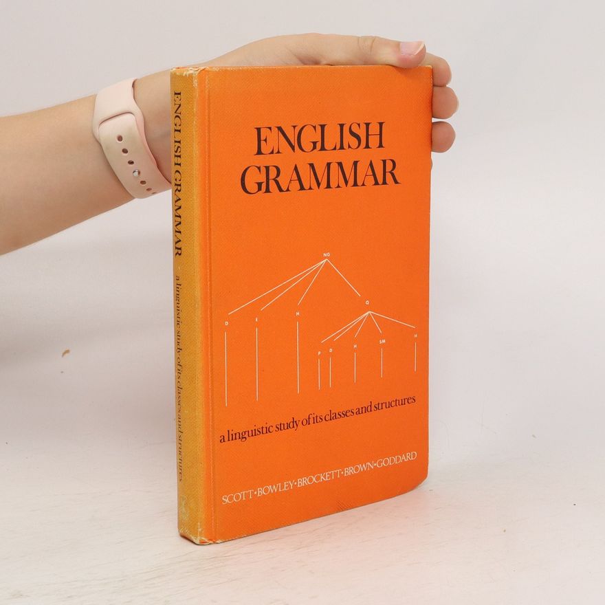Kolektiv autorů English Grammar. A Linguistic Study of its Classes and Structures