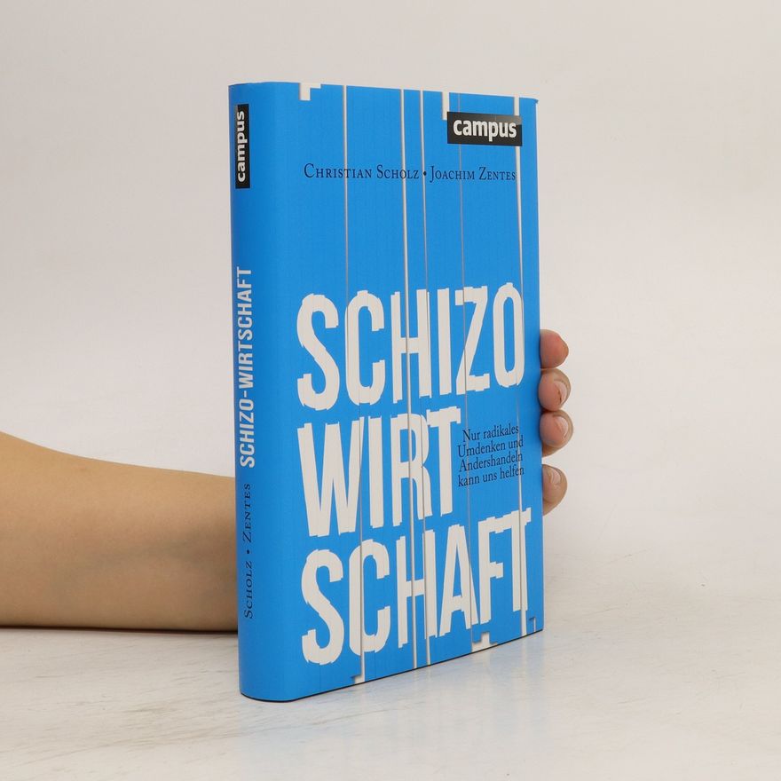 Christian Scholz Schizo-Wirtschaft
