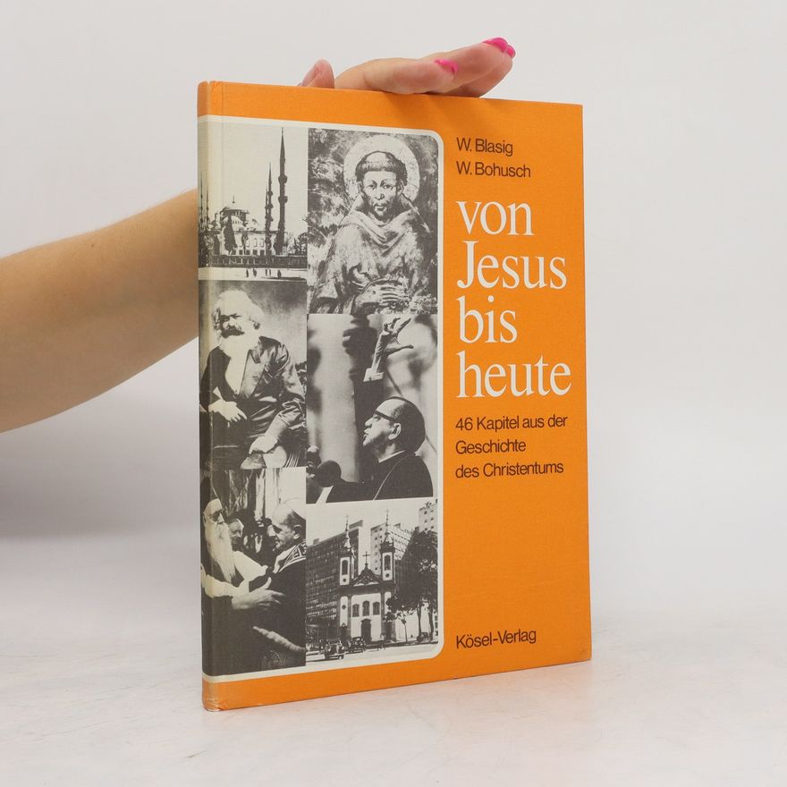 Wolfgang Bohusch Von Jesus bis heute
