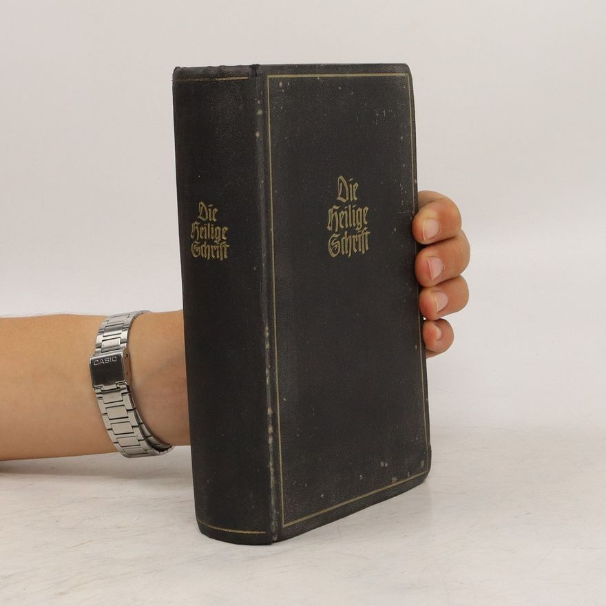 Autorenkollektiv Die Bibel oder die ganze heilige Schrift des Alten und Neuen Testaments