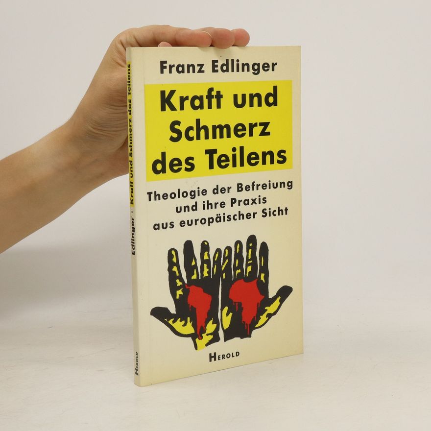 Franz Edlinger Kraft und Schmerz des Teilens