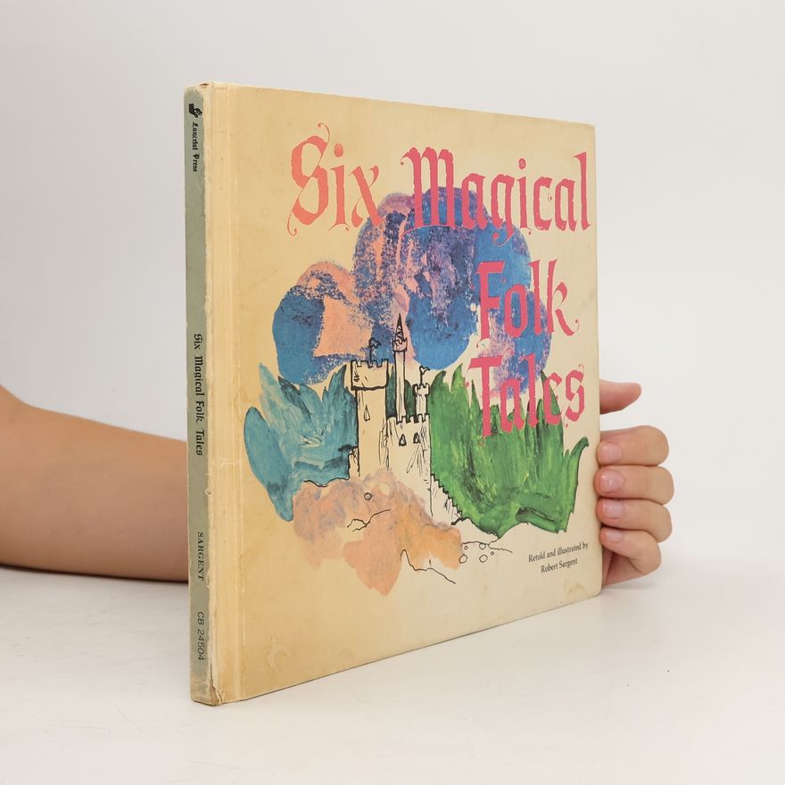 Robert Sargent Six Magical Folk Tales