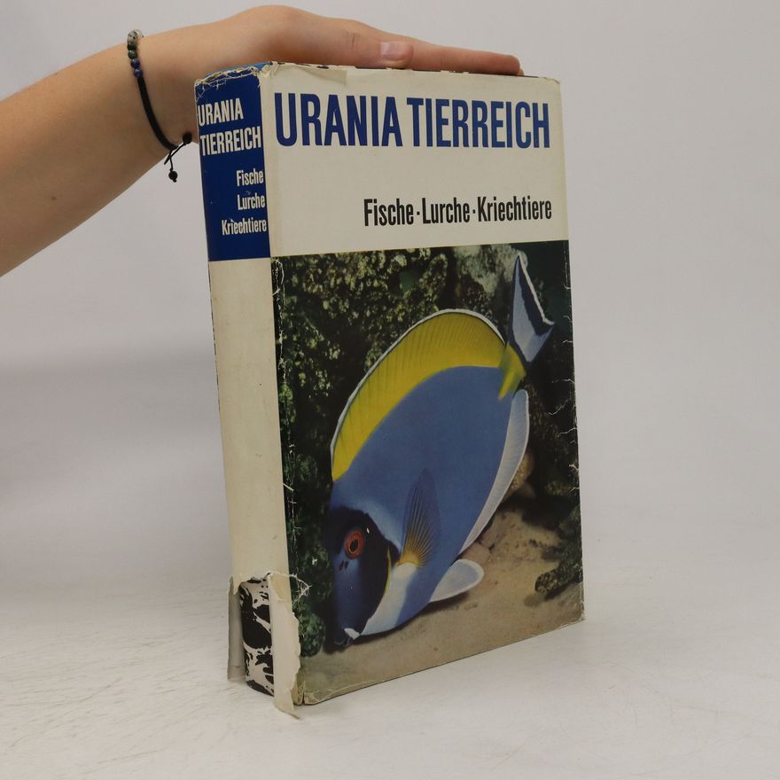 Kolektiv autorů Urania Tierreich. Fische, Lurche, Kriechtiere